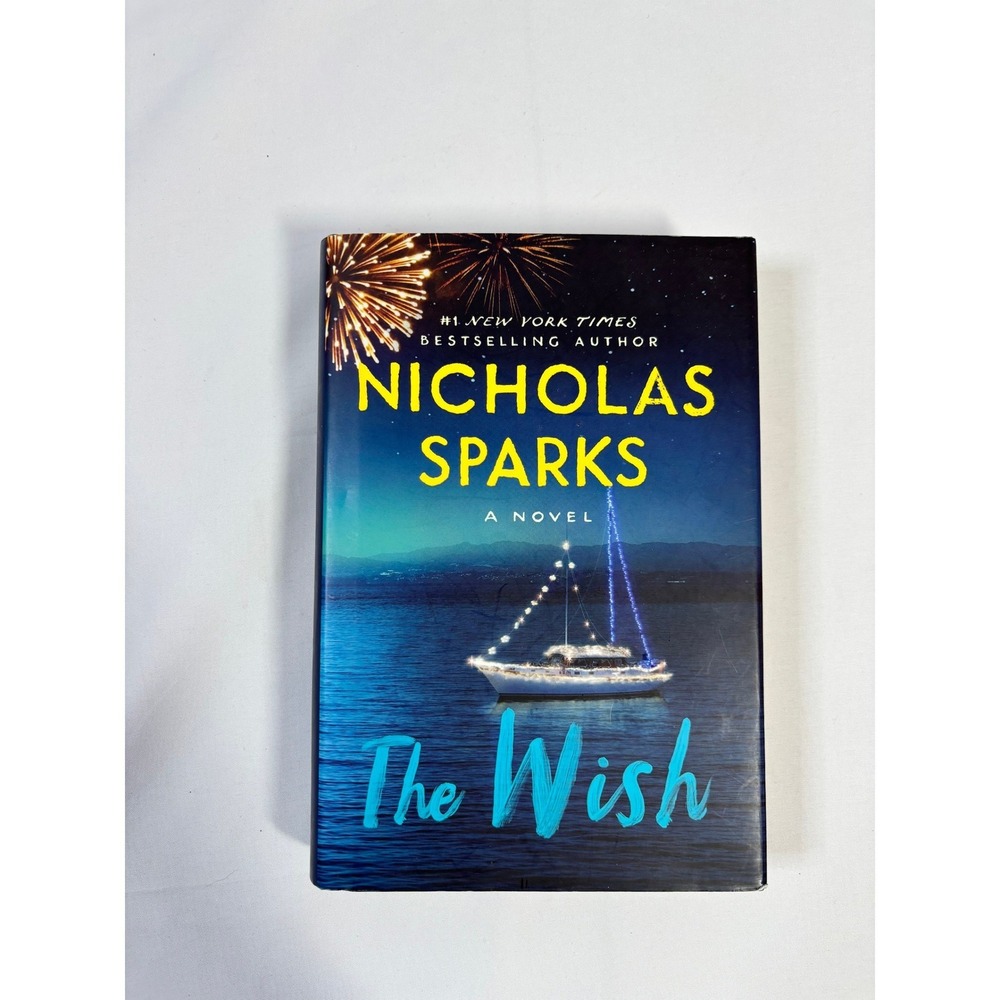 The Wish Nicholas Sparks Hardcover First Edition 2021 Novel Grand Central Pub